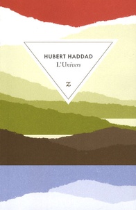 Hubert Haddad - L'Univers.