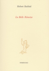 Hubert Haddad - La Belle Remoise.
