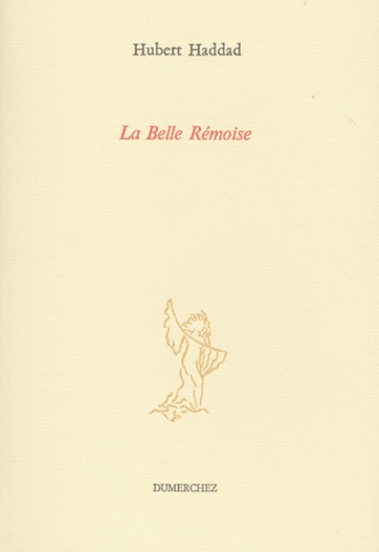 Hubert Haddad - La Belle Remoise.
