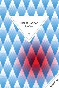 Hubert Haddad - La Cène - Le dernier festin des cannibales.