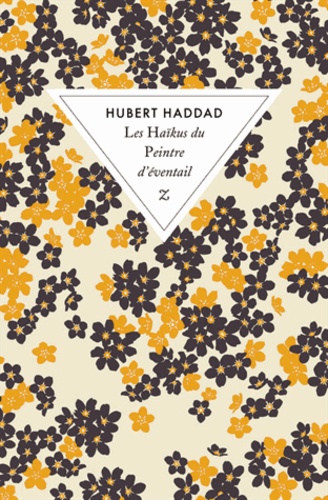 Hubert Haddad - Les Haïkus du peintre d'éventail.