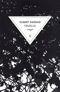 Hubert Haddad - Oholiba des songes.