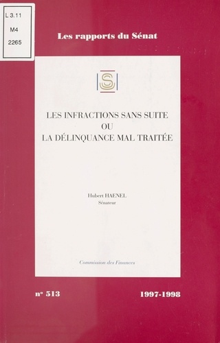 Impressions. 1997-1998 / Sénat Tome 513. Rapport d'information sur le classement sans suite