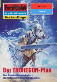 Perry Rhodan 2182: Der THOREGON-Plan
