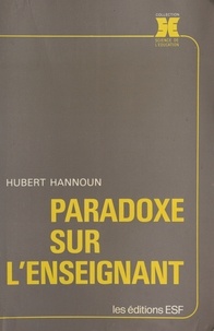 Hubert Hannoun - Paradoxe sur l'enseignant.