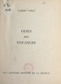 Hubert Hubac - Odes aux enfances.