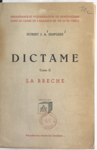 Hubert J. A. Simplisse - Dictame (2) - La Brèche, réquisitoire contre les insolents.