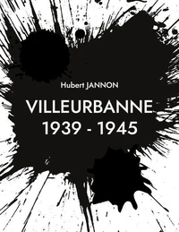 Villeurbanne 1939-1945