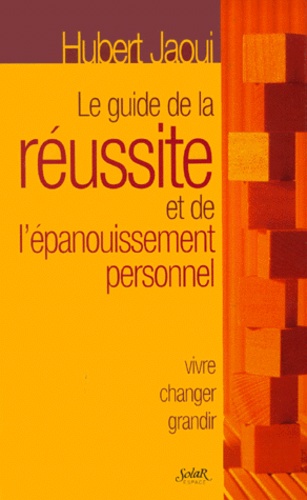 Le guide de la réussite et de l'épanouissement personnel: 9782263028021: Jaoui, Hubert