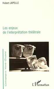 Les enjeux de l'interprétation théâtrale