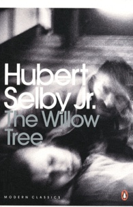 Hubert Jr Selby - The Willow Tree.