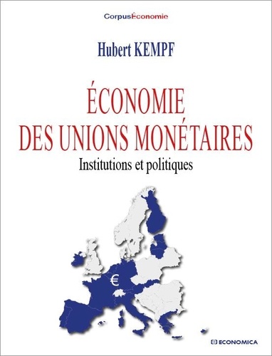 Economie des unions monétaires. Institutions et politiques