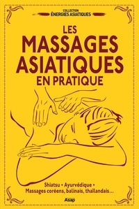 Hubert Kerjean - Les massages asiatiques en pratique.