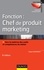 Fonction : chef de produit marketing - 6e éd. 6e édition