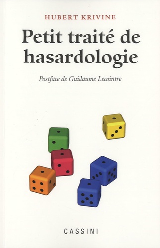 Hubert Krivine - Petit traité de hasardologie.