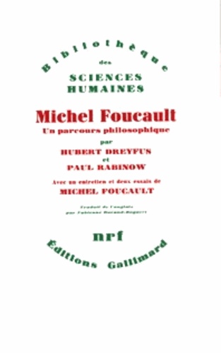 Hubert L. Dreyfus et Paul Rabinow - Michel Foucault - Un parcours philosophiques (au-delà de l'objectivité et de la subjectivité).