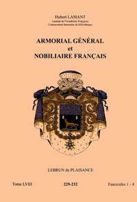Hubert Lamant - Armorial général et nobiliaire français - Tome 58 fascicules 1-4, Lebrun de Plaisance.