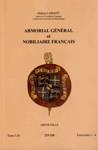 Hubert Lamant - Armorial général et nobiliaire français - Tome 59 fascicules 1-4, Dinteville.