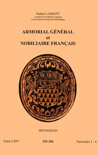 Hubert Lamant - Armorial général et nobiliaire français - Tome 64 fascicules 1-4, Hennequin.