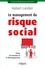 Le management du risque social. Eviter les tensions et le désengagement 2e édition