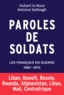 Hubert Le Roux et Antoine Sabbagh - Paroles de soldats - Les Français en guerre 1983-2015.