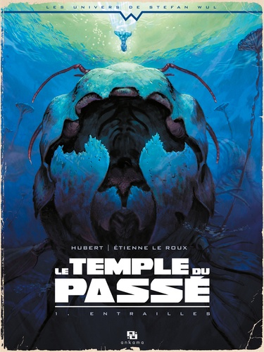 Le temple du passé Tome 1 Entrailles