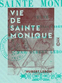 Vie de sainte Monique
