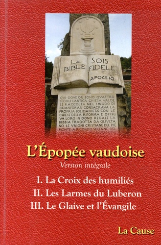 Hubert Leconte - L'Epopée vaudoise  : Tome 1, La Croix des humiliés ; Tome 2, Les Larmes du Luberon ; Tome 3, Le Glaive et l'Evangile.