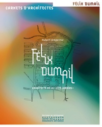 Félix Dumail - Architecte de la cité-jardins.pdf