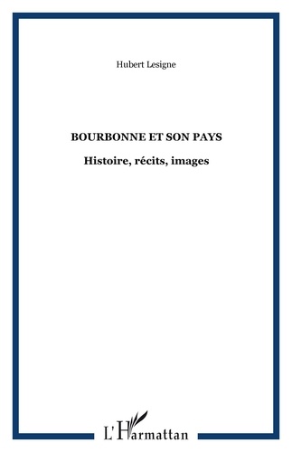 Hubert Lesigne - Bourbonne et son pays - Histoire, récits, images.