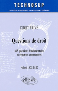 Hubert Lesueur - Questions De Droit. 265 Questions Fondamentales Et Reponses Commentees.