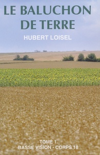 Hubert Loisel - Le baluchon de terre - Tome 1.