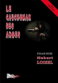 Hubert Loisel - Le cauchemar des anges.
