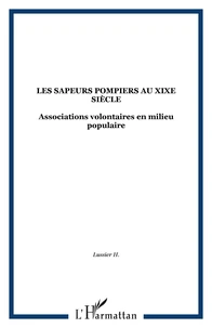 Les sapeurs-pompiers au XIXe siècle