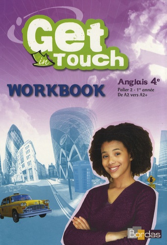 Hubert Malfray et Gwyneth-A Cairns - Anglais 4e Get in touch - Workbook.