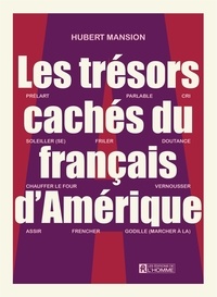 Hubert Mansion - trésors cachés du français d'Amérique.