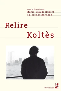 Relire Koltès