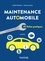 Maintenance automobile. Le savoir-faire en 65 fiches pratiques 5e édition
