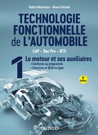 Hubert Mèmeteau et Bruno Collomb - Technologie fonctionnelle de l'automobile - Tome 1, Le moteur et ses auxiliaires.