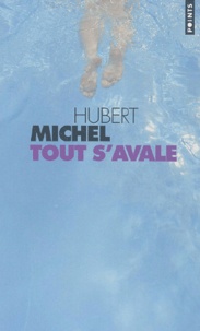 Hubert Michel - Tout s'avale.
