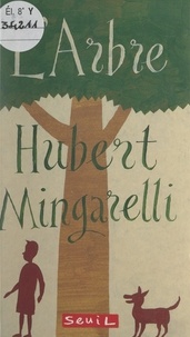 Hubert Mingarelli et Jeffrey Fisher - L'arbre.