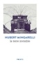 Hubert Mingarelli - La terre invisible.