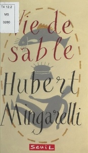 Hubert Mingarelli et Claude Gutman - Vie de sable.