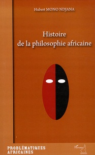 Hubert Mono Ndjana - Histoire de la philosophie africaine.