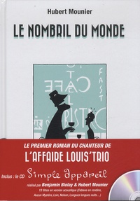 Hubert Mounier et Benjamin Biolay - Le nombril du monde. 1 CD audio