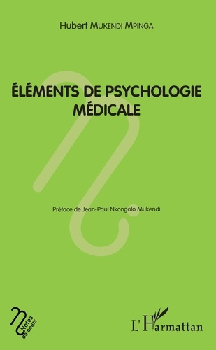 Hubert Mukendi Mpinga - Eléments de psychologie médicale.