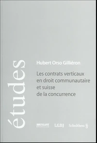 Les contrats verticaux en droit communautaire et suisse de la concurrence