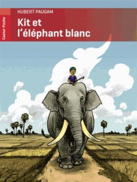 Hubert Paugam - Kit et l'éléphant blanc.