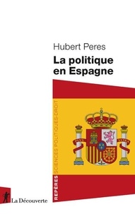 Hubert Peres - La politique en Espagne.