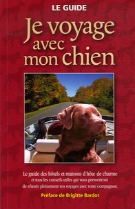 Hubert Petiteau - Je voyage avec mon chien - Le guide.